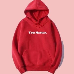 You Matter Hoodie